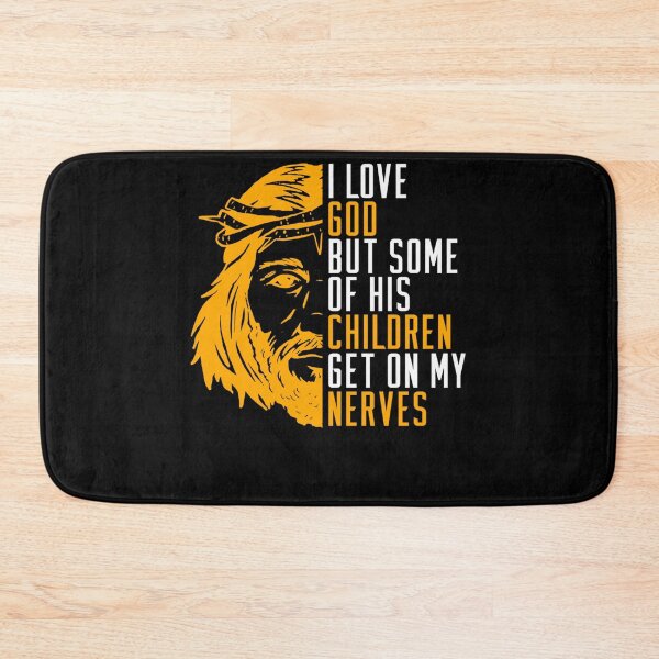 Item preview, I Love God But Some Of His Children Get On My Last Nerves designed and sold by KimberlyOppen.