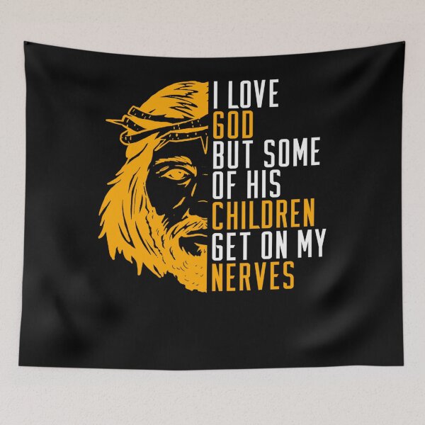 Item preview, I Love God But Some Of His Children Get On My Last Nerves designed and sold by KimberlyOppen.