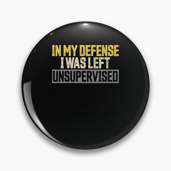 Item preview, In my Defense I was Left Unsupervised Vintage Funny Saying designed and sold by KimberlyOppen.