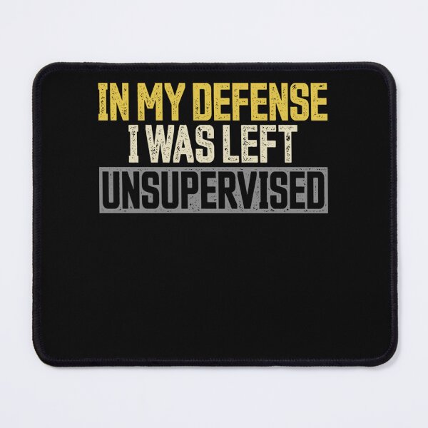 Item preview, In my Defense I was Left Unsupervised Vintage Funny Saying designed and sold by KimberlyOppen.