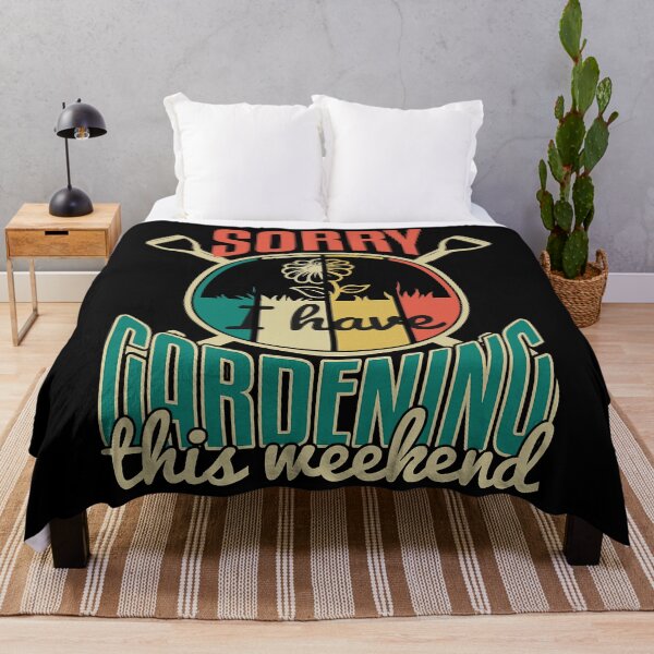 Item preview, Sorry I Have Gardening This Weekend Funny Gardener designed and sold by Teapot-art.