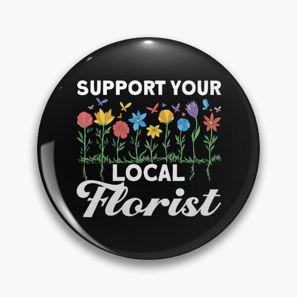 Item preview, Support Your Local Florist designed and sold by Teapot-art.