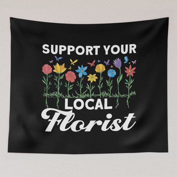 Item preview, Support Your Local Florist designed and sold by Teapot-art.