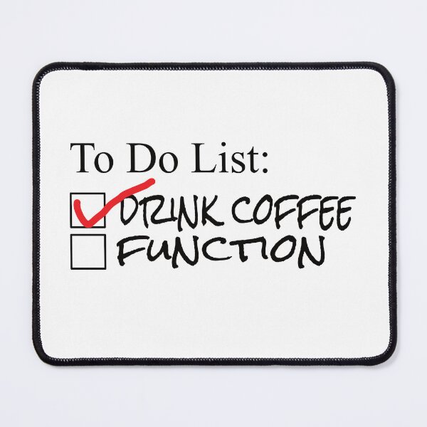 Item preview, To Do List: Drink Coffee designed and sold by trueIDdesigns.