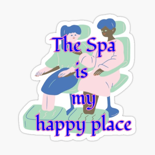 Item preview, The spa is my happy place  designed and sold by Petal-Creation.