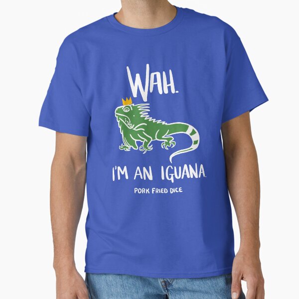 Wah, I'm an Iguana Classic T-Shirt
