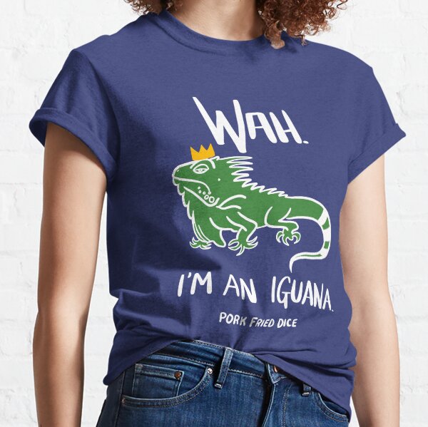 Wah, I'm an Iguana Classic T-Shirt