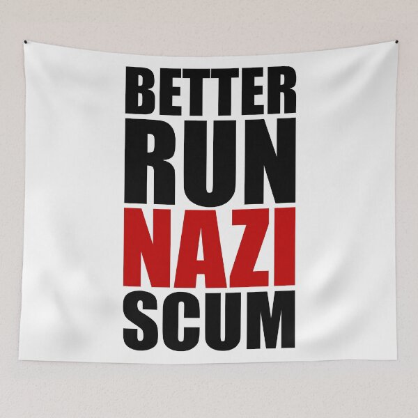 Item preview, Better Run, Nazi Scum designed and sold by MikeTheGinger94.