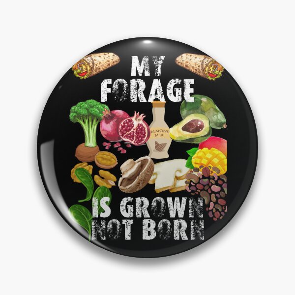 Item preview, my forage is grown not born designed and sold by movie-popcorn.