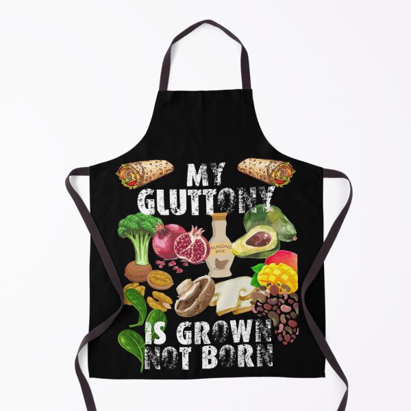 Item preview, my gluttony is grown not born designed and sold by movie-popcorn.