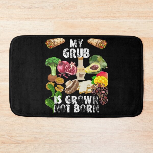 Item preview, my grub is grown not born designed and sold by movie-popcorn.