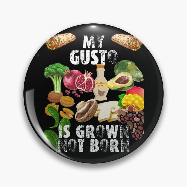 Item preview, my gusto is grown not born designed and sold by movie-popcorn.