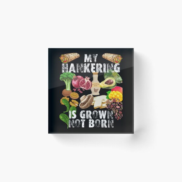 Item preview, my hankering is grown not born designed and sold by movie-popcorn.