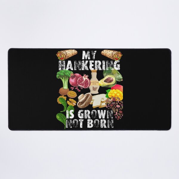 Item preview, my hankering is grown not born designed and sold by movie-popcorn.