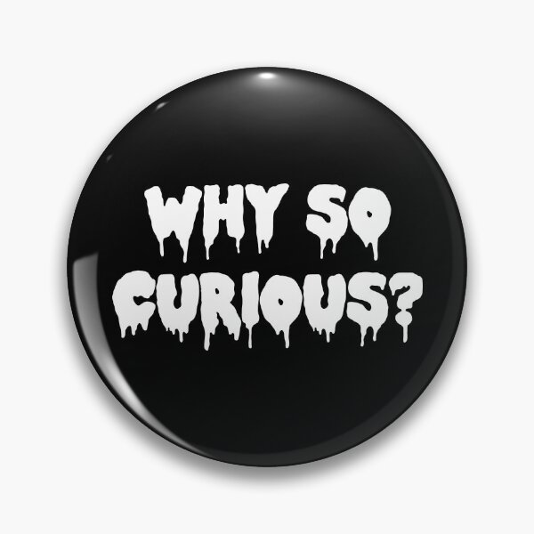 Item preview, Why So Curious designed and sold by ChicGraphix.