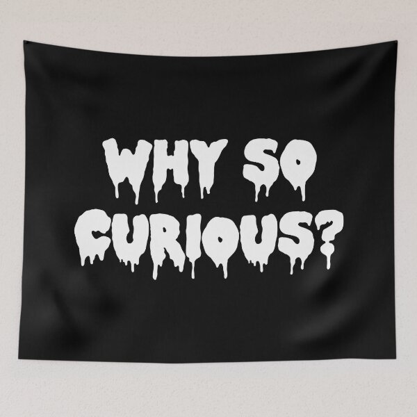 Item preview, Why So Curious designed and sold by ChicGraphix.
