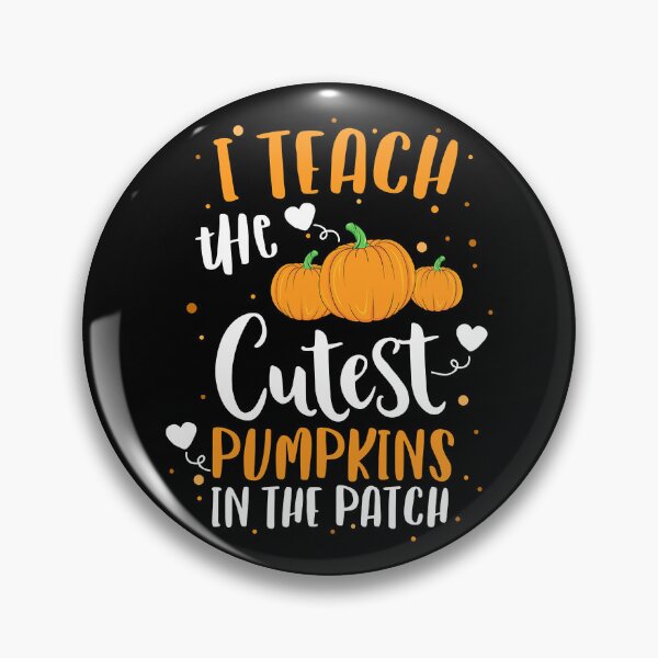 Item preview, I Teach The Cutest Pumpkins In The Patch Teacher School designed and sold by MalloWilli.