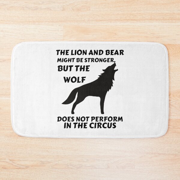 Item preview, be strong as a wolf | the wolf does not perform in the circus designed and sold by PrintLess-77.