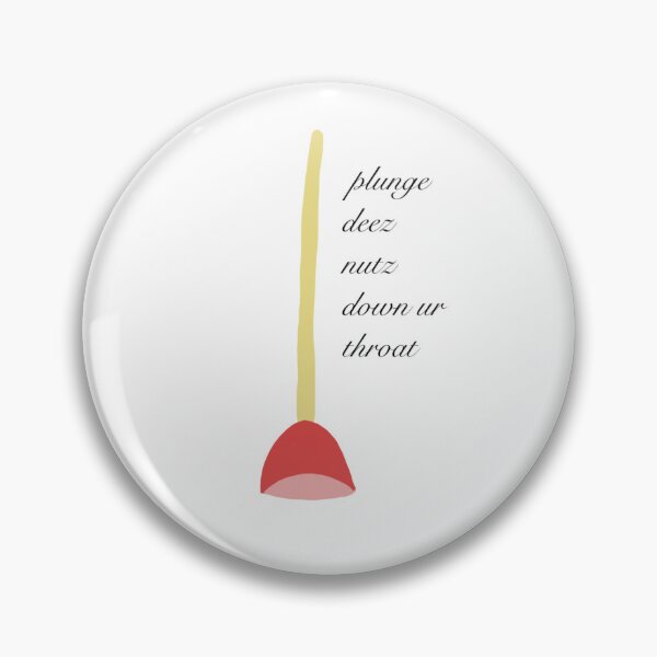 Item preview, Plunge deez nutz down ur throat designed and sold by iheartbofa.