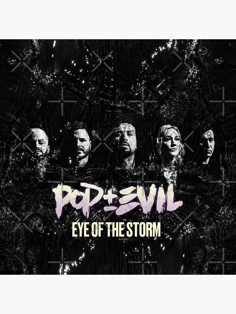Pop Evil Eye Of The Storm Lyrics "New of pop evil Eye Of The Storm" Poster for Sale by labmernesa