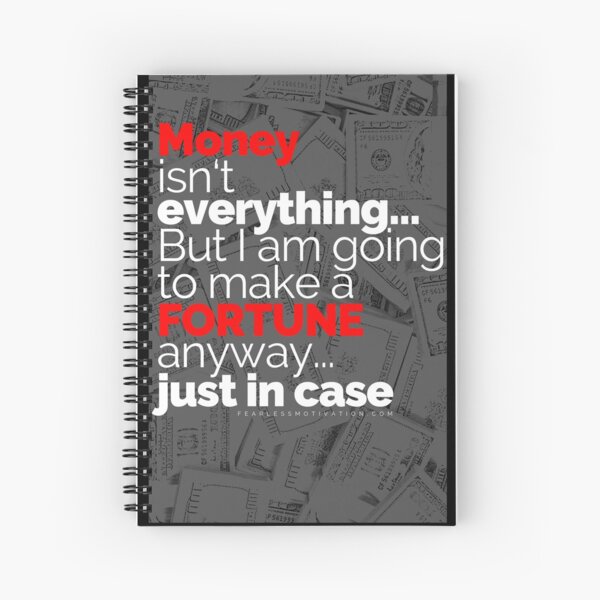 Money Isn't Everything... (Accessories) Spiral Notebook