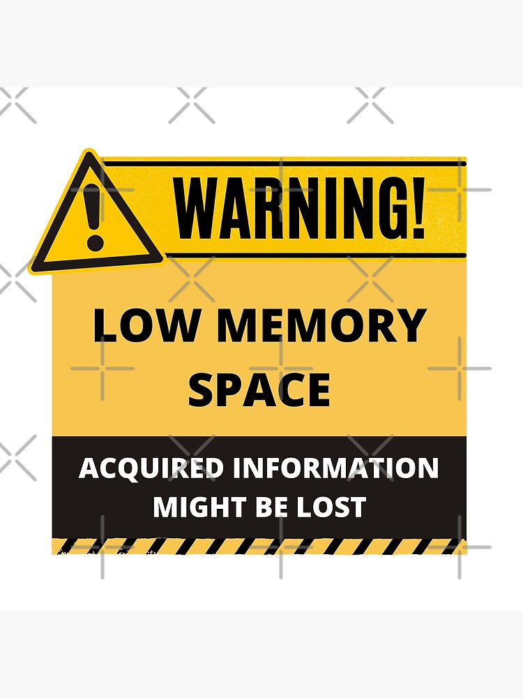 "Human Warning Label Low Memory Space" Photographic Print for