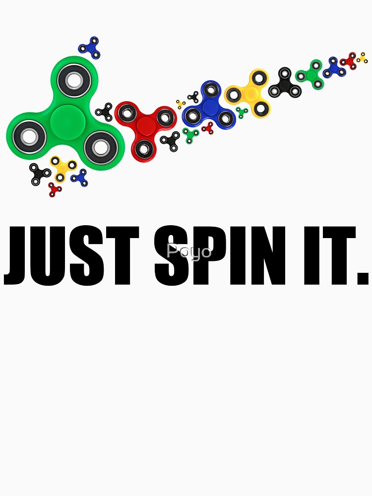 JUST SPIN IT. by Poyo