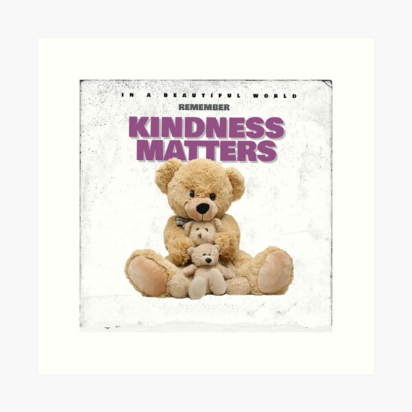 Item preview, Kindness Matters Teddy Bear Cuddle Design. designed and sold by JoseyMiles.