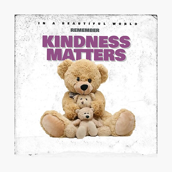 Item preview, Kindness Matters Teddy Bear Cuddle Design. designed and sold by JoseyMiles.