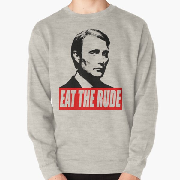 EAT THE RUDE - Hannibal Pullover Sweatshirt