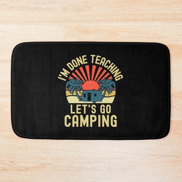Item preview, I'm Done Teaching Let's Go Camping - Professor Camping, Teacher Retirement, Educator Camping, Retired Teacher, Professor Emeritus, Teacher Camping designed and sold by jadedscientist.