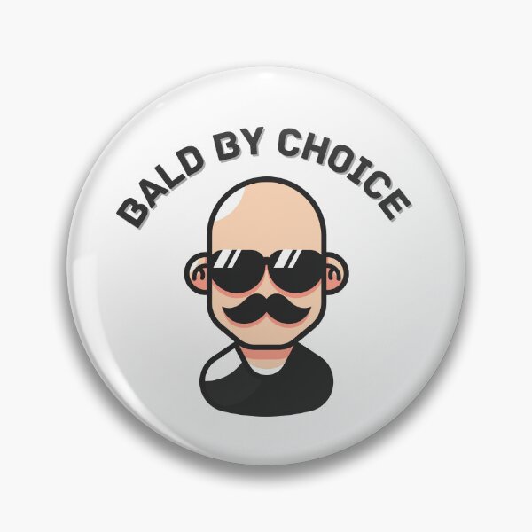 Item preview, Bald by choice designed and sold by MudPuppet.