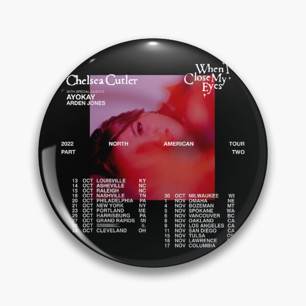 Item preview, When I Close My Eyes Chelsea Cutler 2022 Tour part two designed and sold by yeualdnwulad.