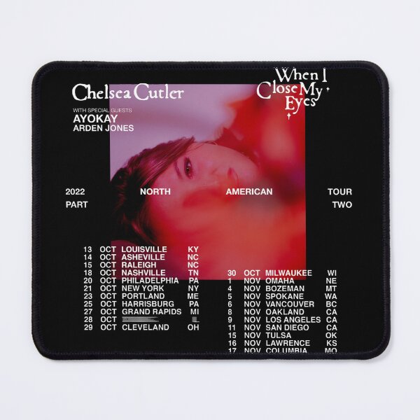 Item preview, When I Close My Eyes Chelsea Cutler 2022 Tour part two designed and sold by yeualdnwulad.