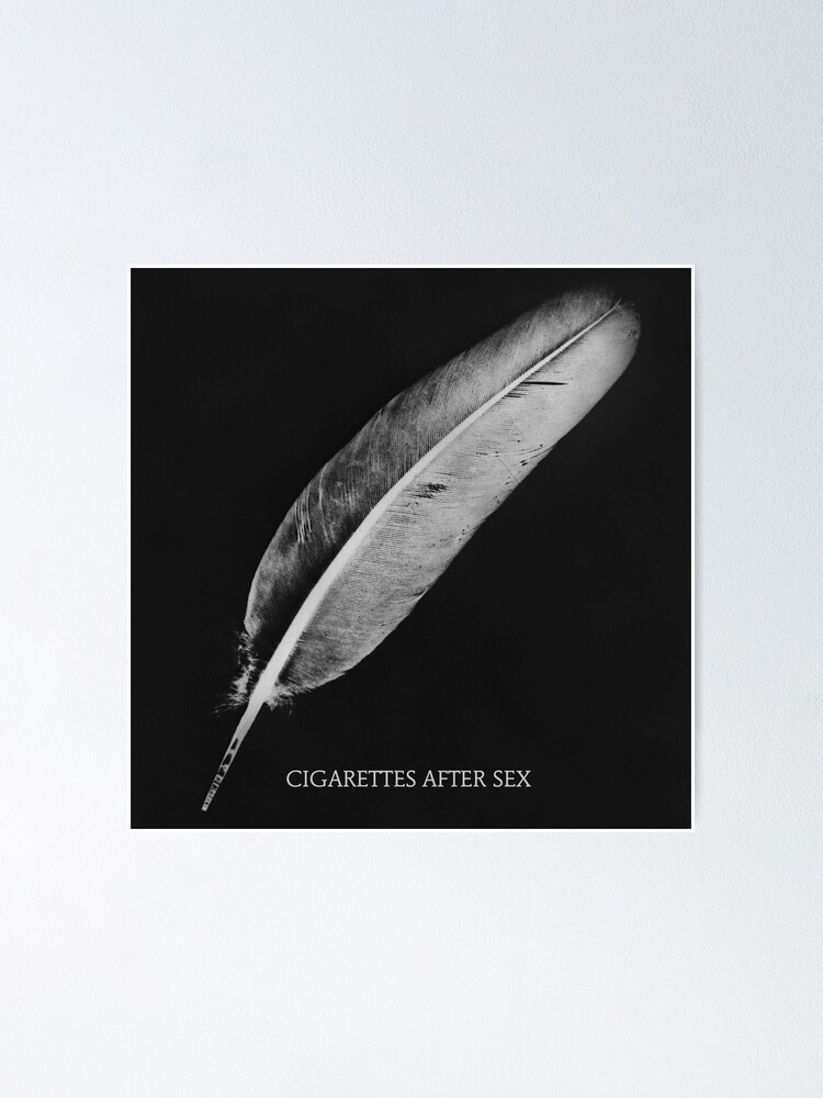 Cigarette After Sex Album Poster For Sale By Barbarahurst Redbubble