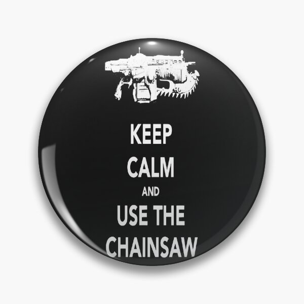 Item preview, Keep calm and use the chainsaw white designed and sold by DANNIEGOLDEN.