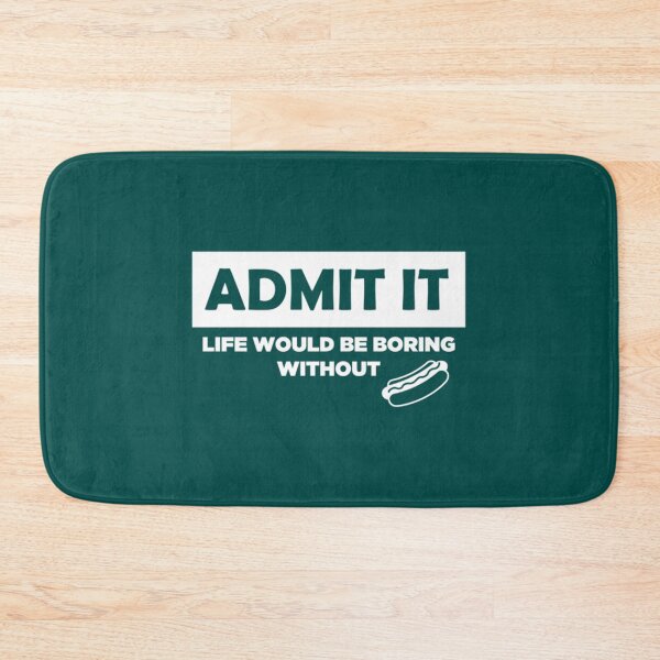Item preview, Admit it would be boring without hotdogs Active  designed and sold by MichaelPowers4.