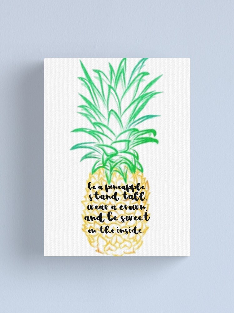 Impression Sur Toile Soyez Une Citation D Ananas Par Ouatmerch Redbubble