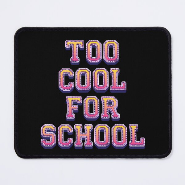 Item preview, Too Cool For School designed and sold by Whimsical Thinker.