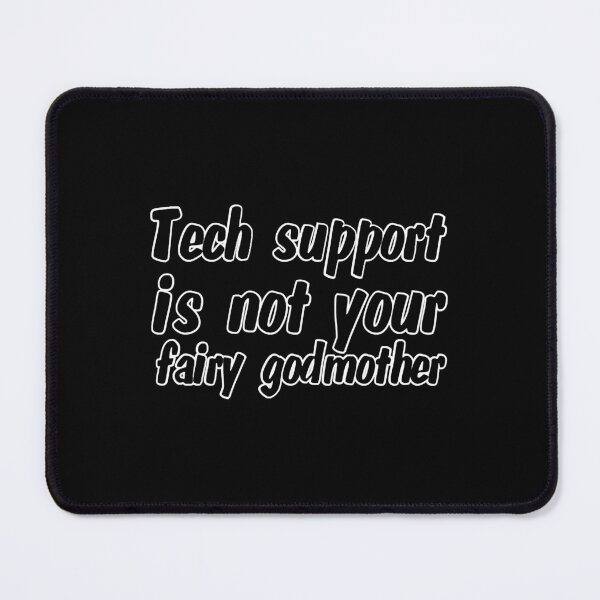 Item preview, Tech support is not your fairy godmother  designed and sold by Christina70921.
