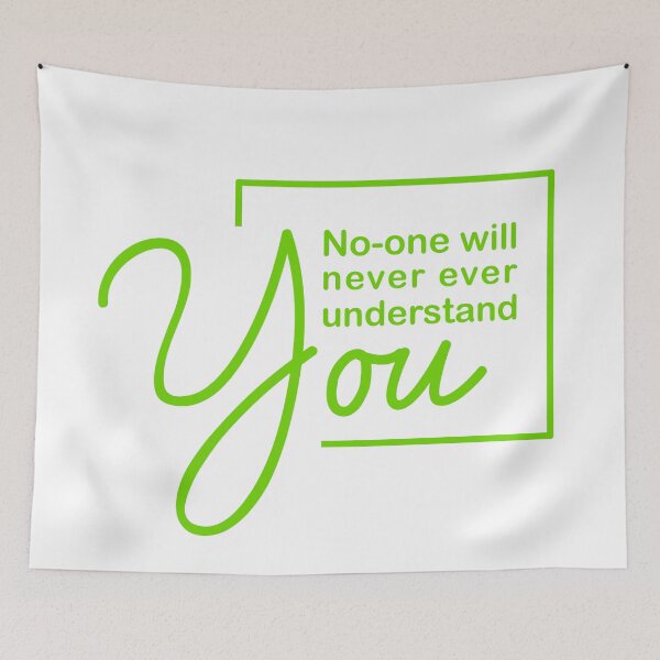 Item preview, No-one will never ever understand you. designed and sold by candytees.