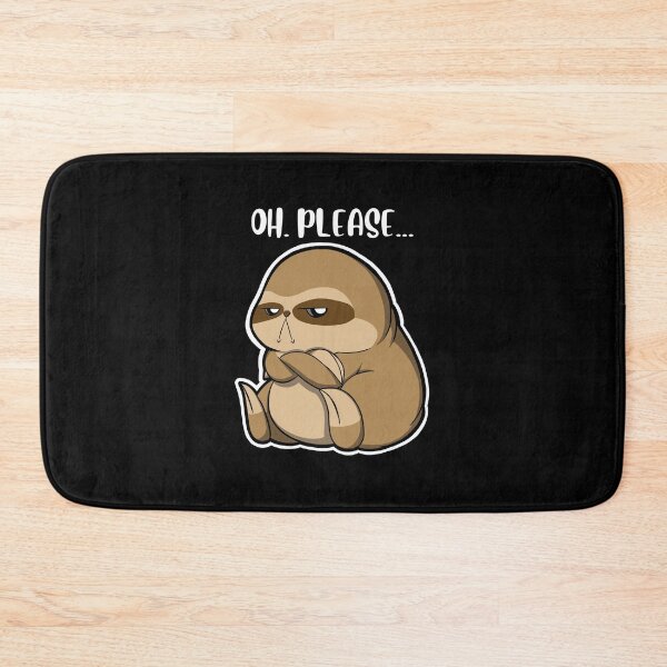 Item preview, Oh. Please …sloth designed and sold by The magic  Yellow bus.