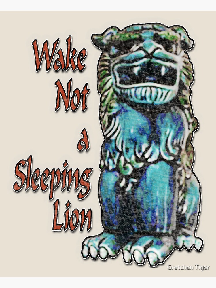 "Do Not Wake A Sleeping Lion Chinese Proverb" Sticker by geegeetee11