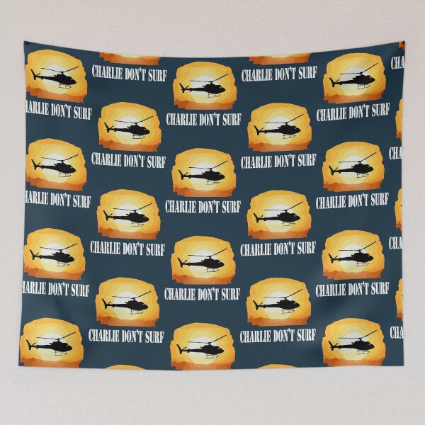 Item preview, Apocalypse Now Quote - Charlie Don_t Surf designed and sold by AlemaArt44.