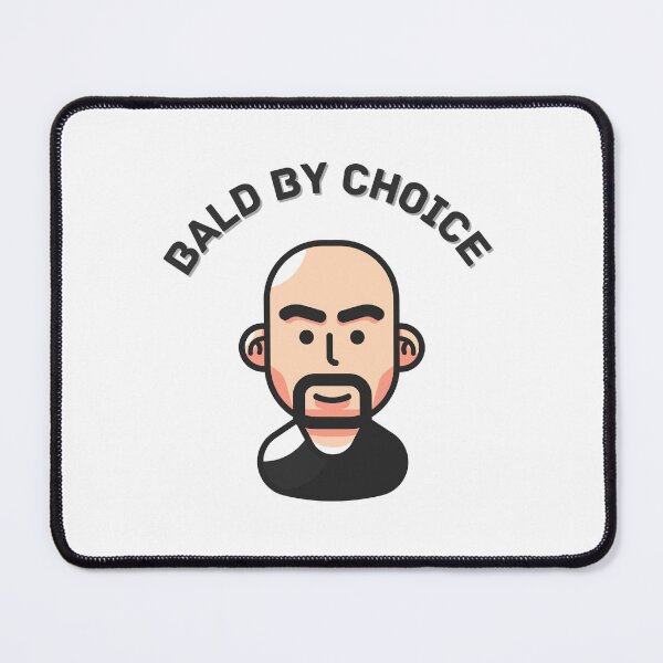 Item preview, Bald by choice designed and sold by MudPuppet.