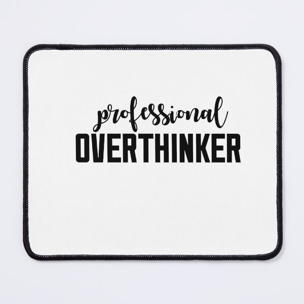 Item preview, professional overthinker designed and sold by AnisosPteron.