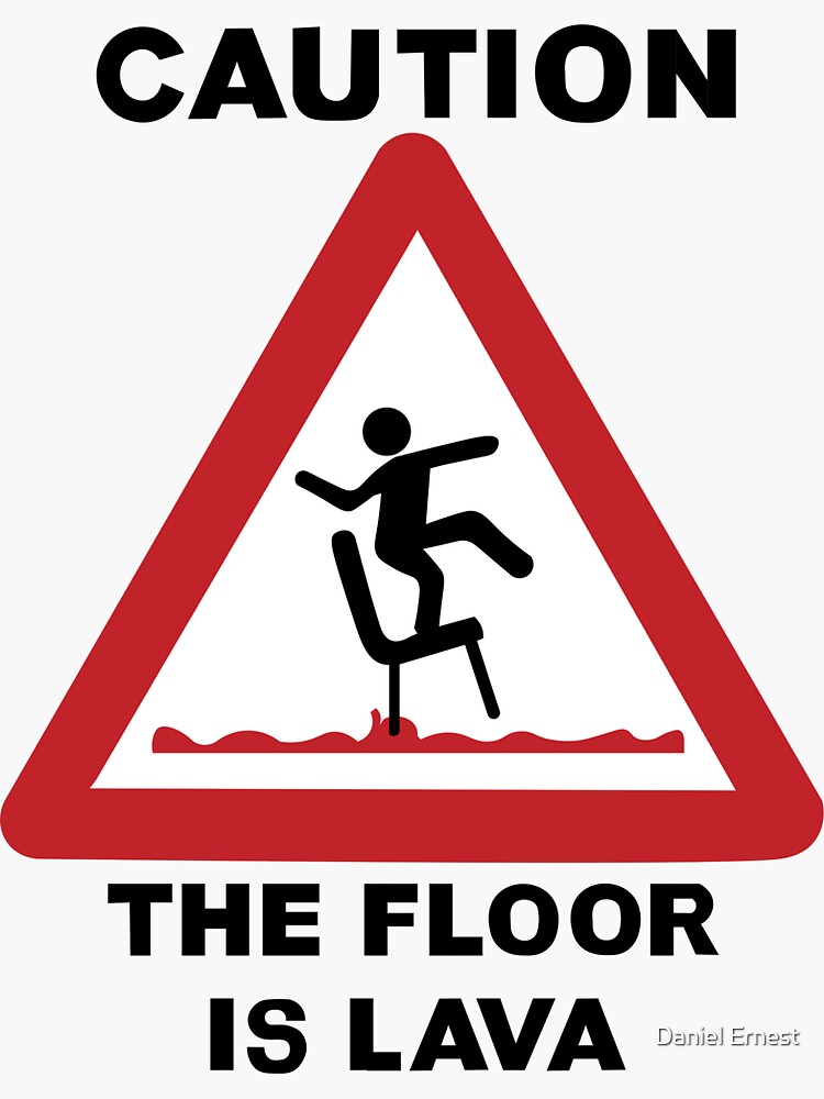 The Floor Is Lava Printable Sign