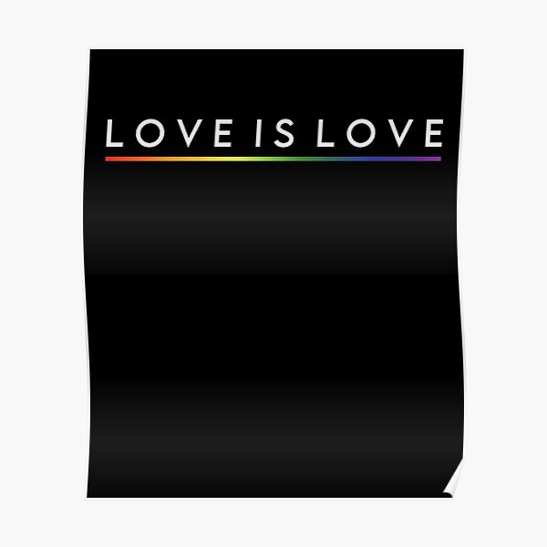 Love Is Love Lgbt Gay Pride Month Poster For Sale By Mainmerch Redbubble 7340