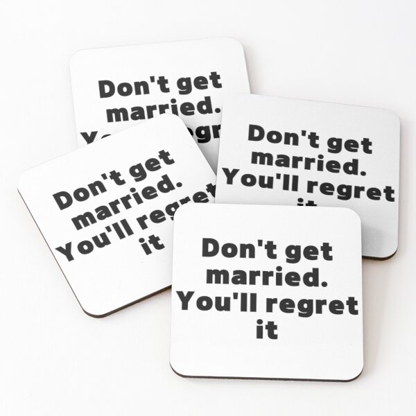 Item preview, Don't get married. You'll regret it designed and sold by jaeking33.