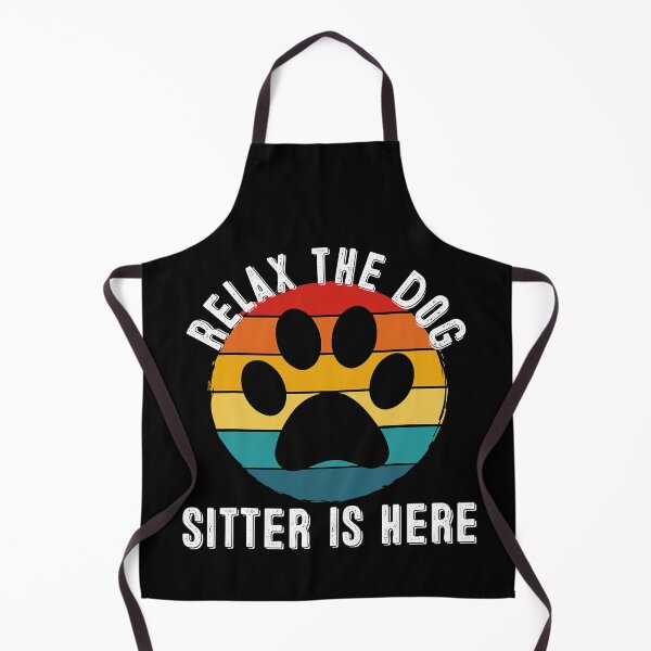 Item preview, Relax The Dog Sitter Is Here Vintage Retro Dog Sitter designed and sold by DNW-art.